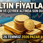 Altin fiyatlarinda son durum 26 temmuz 2026 gram ve ceyrek altin ne kadar oldu ll7Nv1zh