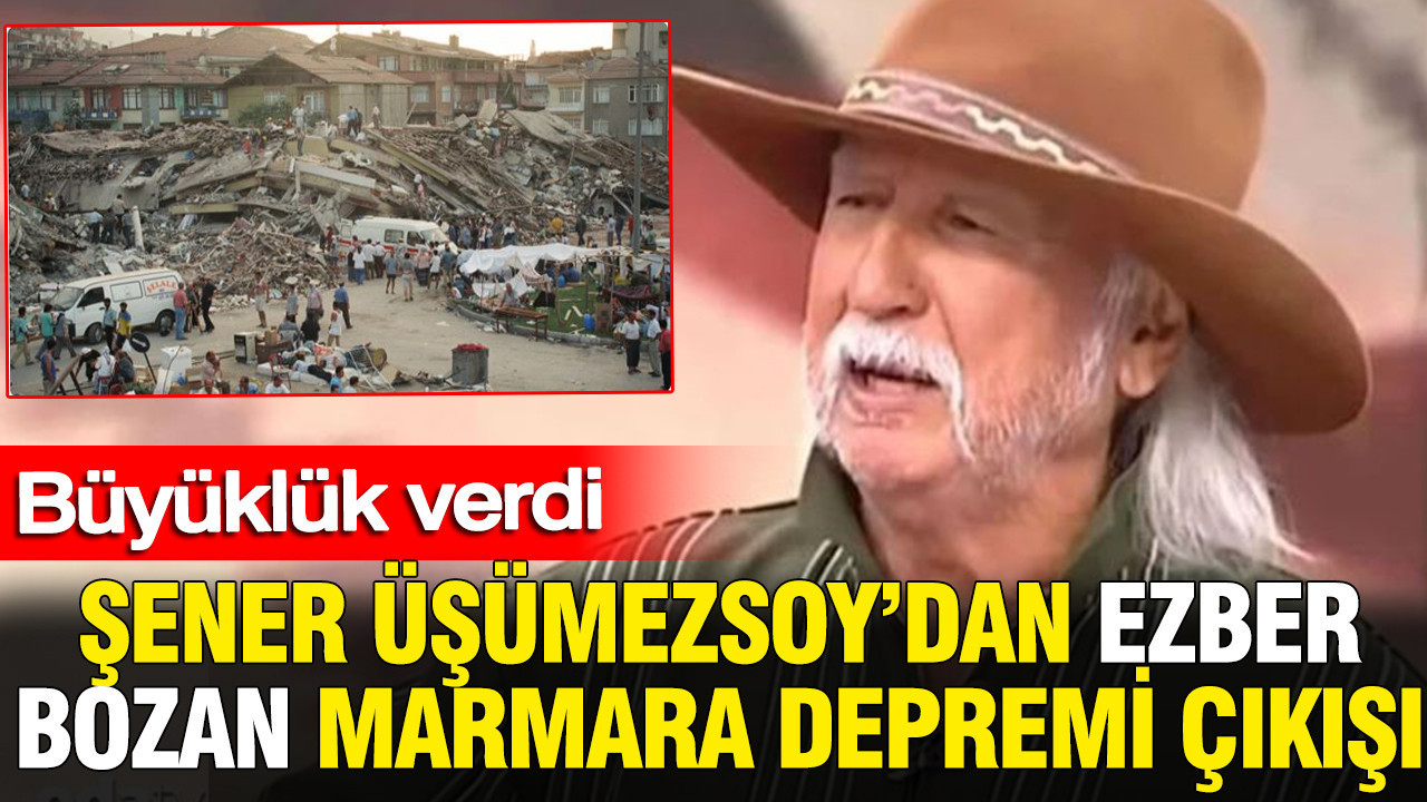 Prof. Dr. Şener Üşümezsoy’dan ezber bozan Marmara depremi çıkışı: Büyüklük verdi Img